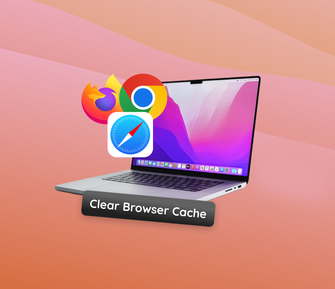 clear browser cache in mac